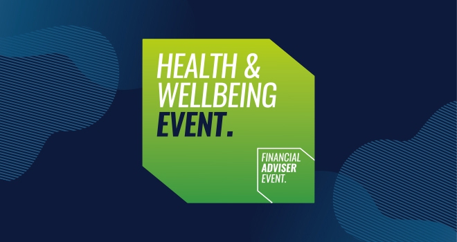 Advisers ‘aren’t counsellors – but they do need to be empathetic’: Financial Adviser Event explores health & wellbeing FAE Financial Adviser Event 2021 Health Wellbeing