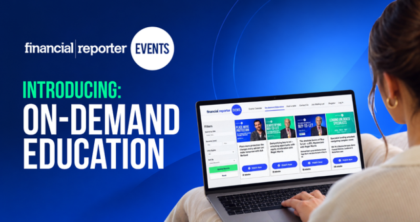 Financial Reporter Events launches new on-demand content platform for mortgage advisers Financial Reporter Events on-demand